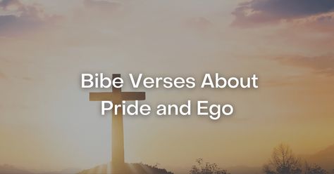 53+ Bibe Verses About Pride and Ego Proverbs 22 4, Ephesians 4 2, Pride Quotes, Humble Heart, Proverbs 21, Come Unto Me, Proverbs 11, Profound Quotes, Closer To God