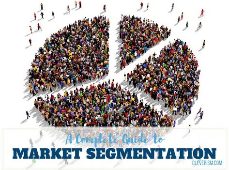 A Complete Guide to Market Segmentation | Cleverism Market Segmentation Illustration, What Is Marketing, Essay Format, Tourism Marketing, Marketing Poster, Top Marks, Market Segmentation, Writing Tasks, Research Paper