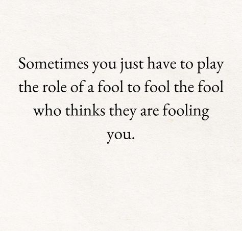 Fool Quotes, Life Notes, Fool Me Once, Life Wisdom, The Fool, Massachusetts, Life Lessons, Quotes