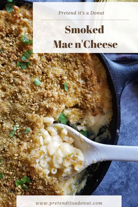 SMOKED MAC N' CHEESE - Pretend it's a Donut Smoked Dishes, Smoked Mac And Cheese, Fancy Cheese, Paleo Sides, Gluten Free Bread Crumbs, Diced Green Chilies, Gluten Free Noodles, Smoked Cheese, Pepper Jack Cheese