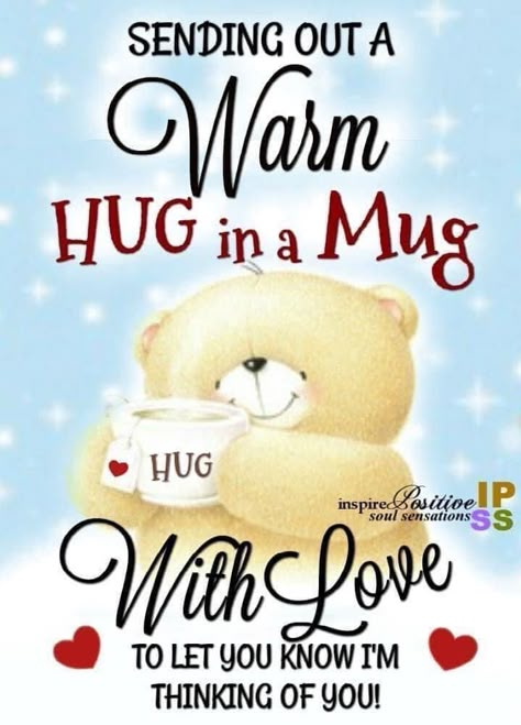 Words Quotes Love, Special Friendship Quotes, Morning Hugs, Good Morning Hug, Missing Work, Daily Wishes, Hugs And Kisses Quotes, Hug In A Mug, Special Friend Quotes