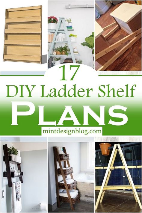 17 DIY Ladder Shelf Plans - Mint Design Blog Diy Ladder Shelf, Ladder Shelf Decor, Wood Ladder Shelf, Leaning Ladder Shelf, Shelf Plans, A Frame Ladder, Ladder Shelf Diy, Old Wooden Ladders, Wooden Ladder Shelf