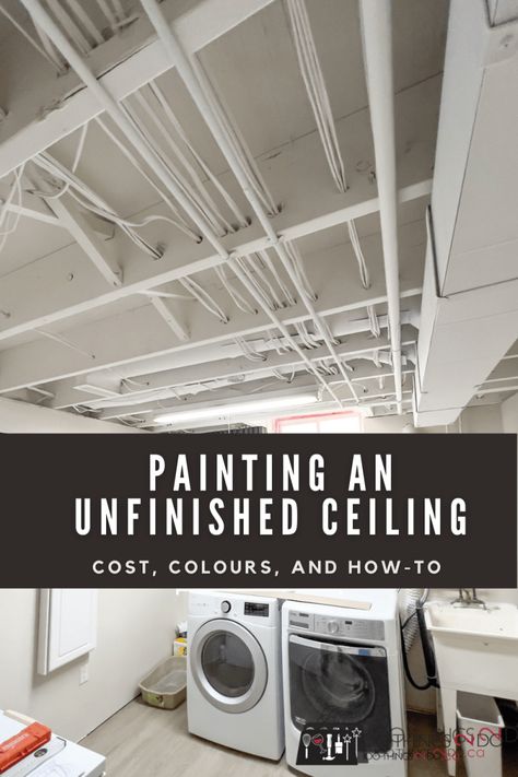 Unfinished Basement White Ceiling, Painting A Basement Ceiling, Spray Paint Basement Ceiling White, Exposed Basement Ceiling Painted White, Painted Basement Ceiling Ideas, White Ceiling Basement, Painted Open Ceiling, White Painted Basement Ceiling, Unfinished Ceiling Ideas