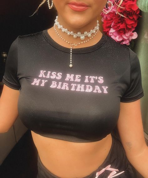 Kiss me. It’s my birthday. (Thursday May 23 but whatever) Kiss Me Its My Birthday, It's My Birthday Shirt, It S My Birthday, 25th Birthday, May 23, Birthday Shirt, Birthday Outfit, My Birthday, Kiss Me