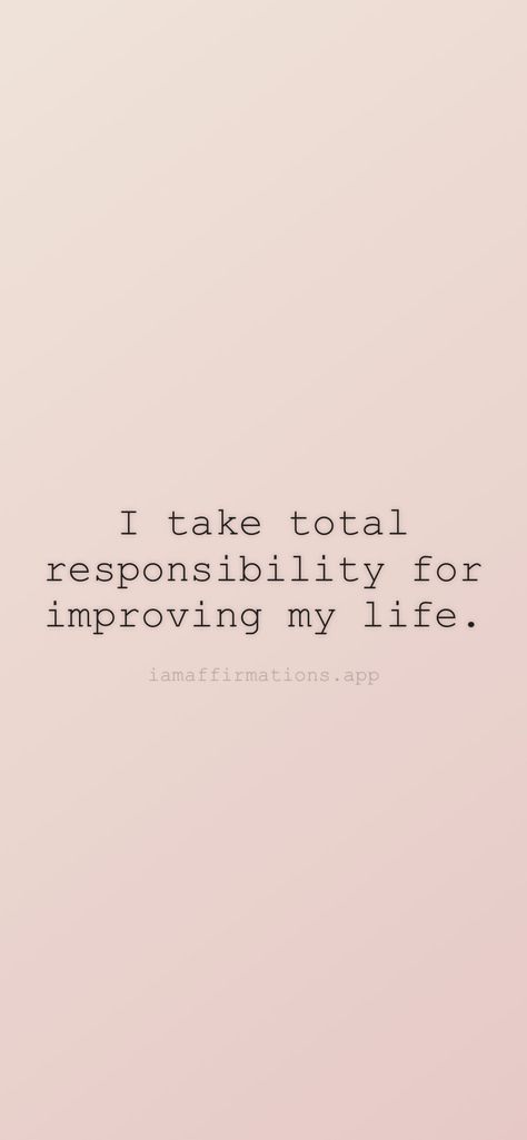 I Am My Biggest Critic, Only You Are Responsible For Your Life, Im Responsible For My Happiness, I Am Responsible For My Life, I Am Responsible For My Own Happiness, Taking Responsibility For Your Life, I Am In Charge Of My Life, Take Responsibility Quotes, Responsibility Quotes