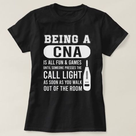 Cna Quotes, Cna Shirts, Cna Appreciation, Medical Assistant Humor, Cna Humor, Cna Jobs, Nursing School Shirts, Cna Nurse, Nursing School Humor