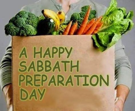 Sabbath Preparation Day, Happy Preparation Day, Sabbath Preparation, Shabbat Shalawam, Blessed Sabbath, Sabbath Meals, Sabbath Greetings, Preparation Quotes, Sabbath Blessings