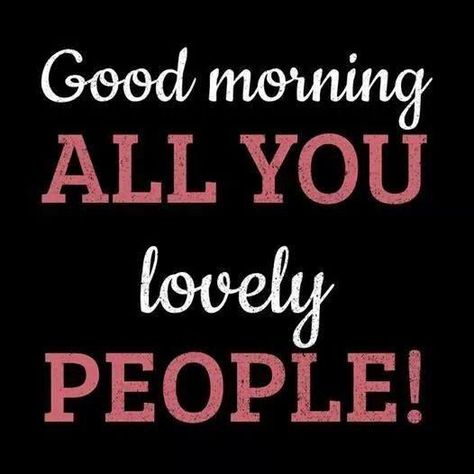 Good Morning Family Quotes, Interaction Posts, Friday Morning Quotes, Happy Monday Quotes, Good Morning People, Gd Morning, Funny Girls, Happy Week, Morning Quotes Funny