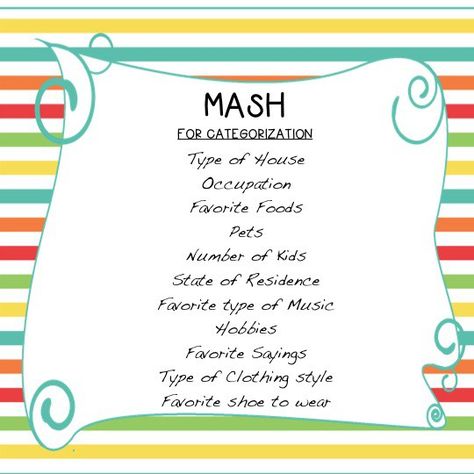 Did you ever play MASH when you were a kid? MASH stood for Mansion, Apartment, Shack, House and was a “fortune-telling” game that I played a lot in Elementary School. We’d find out who we were going to marry heeheehee, where we would live, what kind of pets and how many kids we would have. … Mash Game Categories, Mash The Game, Sleepover Board, Mash Game, Mansion Apartment, Shack House, Types Of Clothing Styles, Happy Halloweenie, Teen Party Games