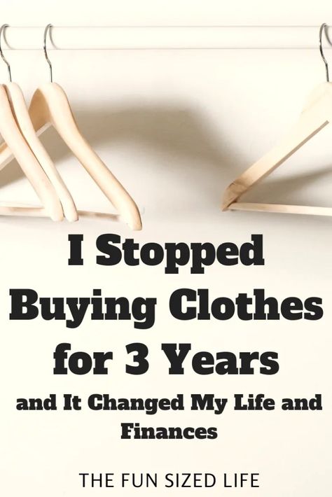 I Stopped Buying Clothes for 3 Years and It Changed My Life and Finances One Income Family, Simplifying Life, Fun Sized, Frugal Tips, Sensitive Teeth, Self Help Books, Fashion Mistakes, Ways To Save Money, Change My Life