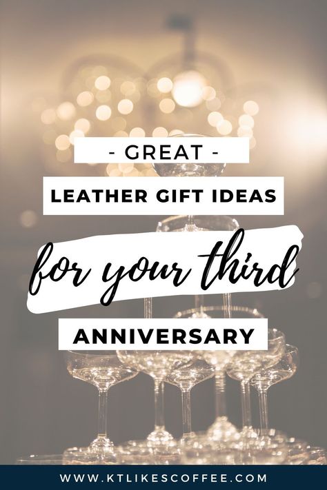 Third Year Anniversary Gifts For Him, Third Anniversary Gift, 3 Year Wedding Anniversary Gift For Him, Third Anniversary Gift Ideas For Him, 3rd Wedding Anniversary Gifts For Him, Leather Gifts For Men Anniversary, 3rd Anniversary Ideas, Leather Anniversary Gifts For Her, Three Year Anniversary Gift For Him