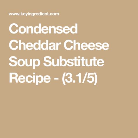 Condensed Cheddar Cheese Soup Substitute Recipe - (3.1/5) Creamy Crockpot Mac And Cheese, Condensed Cheddar Cheese Soup, Crockpot Mac And Cheese, Condensed Soup, Cheddar Cheese Soup, Fresh Meals, Family Fresh Meals, Cheddar Soup, Cheese Soup