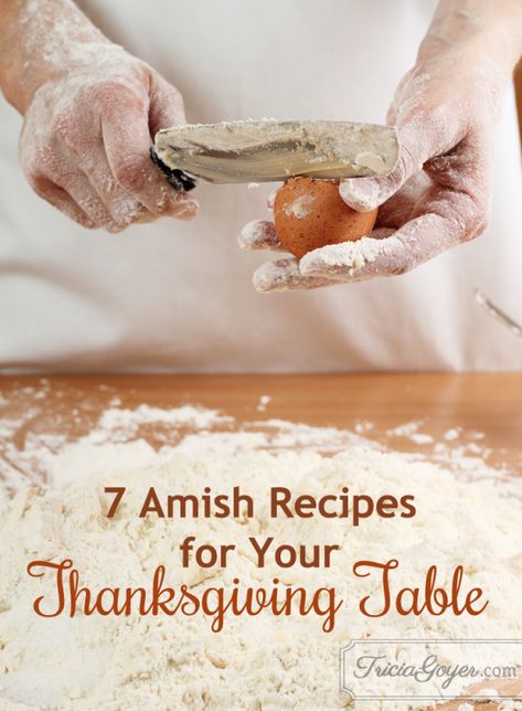 7 amish recipes for your thanksgiving table. triciagoyer.com Amish Food Recipes, Easy Family Dinners Healthy, Amish Noodles, Pa Dutch Recipes, Amish Friendship Bread Starter Recipes, Friendship Bread Starter, Best Amish Recipes, Pennsylvania Dutch Recipes, Amish Pennsylvania