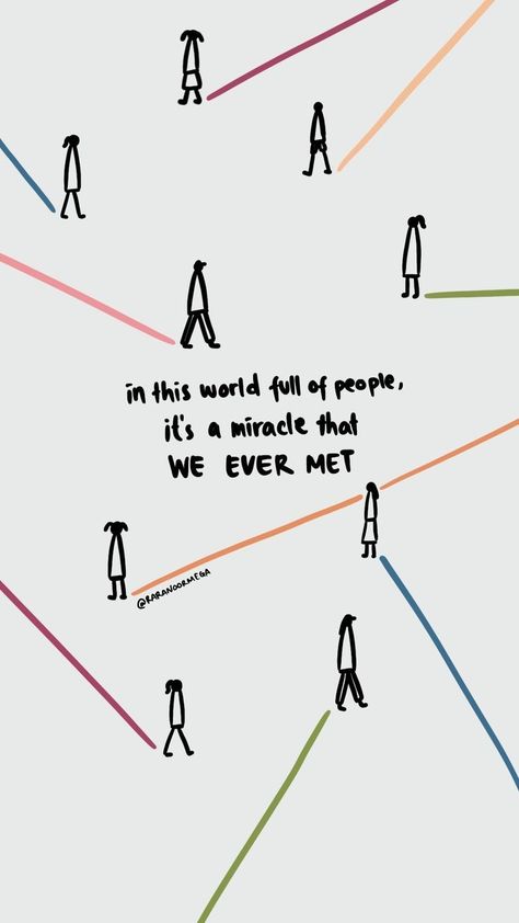 Universe Meeting People, There Is No Coincidence Quotes, Coincidence Meeting Quotes, You Are Amazing Wallpaper, Quotes About Meeting New People, Quotes About Coincidence, Meeting People Quotes, Meeting New People Quotes, Art Inspiration People