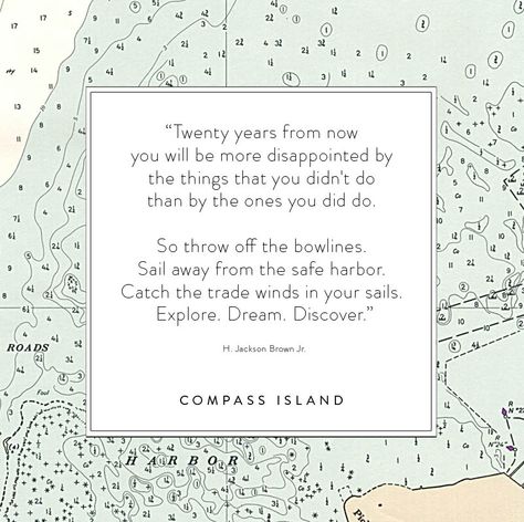 "Twenty years from now you will be more disappointed by the things that you didn't do than by the ones you did do....  Explore, Dream, Discover!" Mottos To Live By, Paragraphs For Him, Wanderlust Quotes, Explore Dream Discover, Inspirational Speaker, Wonderful Words, Magpie, Empowering Quotes, Inspirational Quote