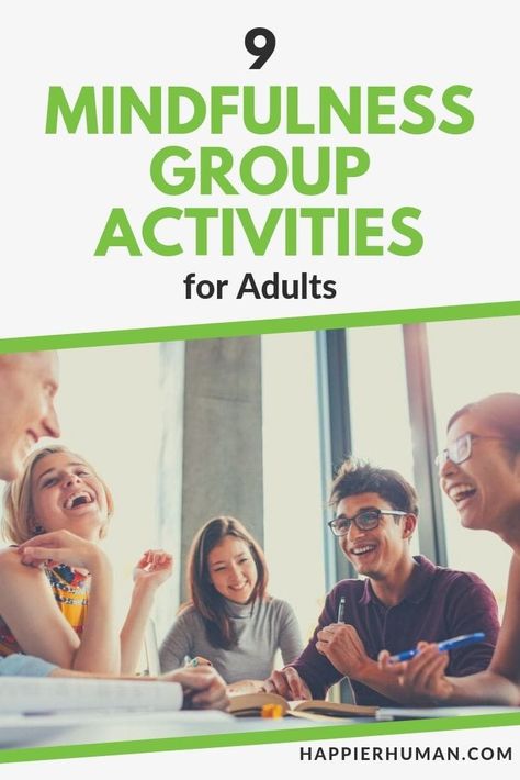 9 Mindfulness Group Activities for Adults - Happier Human Mindfulness Activities For Adults, Group Activities For Adults, Group Therapy Activities, Mental Health Activities, Recreation Therapy, Group Counseling, Wellness Activities, Health Activities, Therapeutic Activities