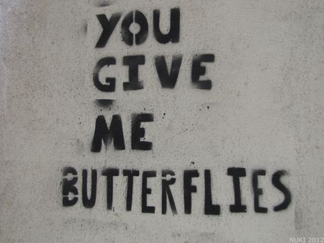 You Give Me Butterflies, Give Me Butterflies, Hopeless Romantic, Pretty Words, Make Me Happy, Love Letters, Words Quotes, Love Of My Life, Love Him