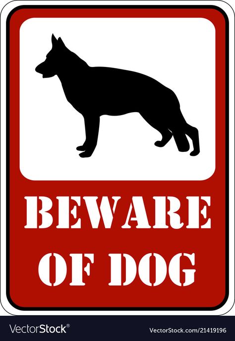 Beware of dog sign Royalty Free Vector Image - VectorStock Canine Bites, Beware Of Dog Sign, Dog Cartoons, Log Ideas, Police Canine, Dog Bite, French Mastiff, Animal Behaviorist, Dog Whisperer