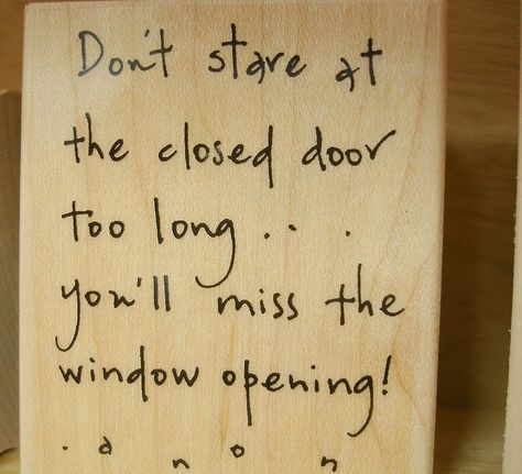 doors close, windows open Closed Door Quotes, Window Quotes, Door Quotes, Some Inspirational Quotes, Open Quotes, New Beginning Quotes, Funny Thoughts, Inspirational Quotes Pictures, Sharing Quotes