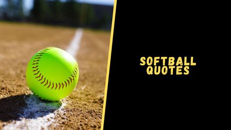 Top 20 Motivation-Booster Quotes About Softball For Sports Lover Softball Quotes Short, Quotes About Softball, Softball Coach Quotes, Inspirational Softball Quotes, Softball Pitcher, Softball Quotes, Softball Coach, Outing Quotes, Coach Quotes