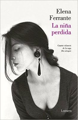 Elena Ferrante "La niña perdida" (Dos mujeres 4) The Lovely Bones, Elena Ferrante, James Franco, Jennifer Morrison, Big Face, Big Book, I Love Books, Fiction Books, Love Book