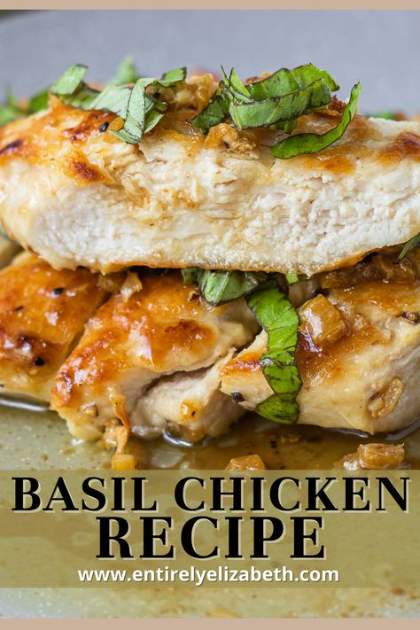 Chicken With Fresh Basil, Chicken Recipes With Basil, Chicken And Basil Recipes Easy Dinners, Chicken With Basil Recipes, Basil Recipes Chicken, Sauteed Chicken Breast Recipes Easy, Chicken Tender Recipes Sauteed, Sautéed Chicken Breast, Dishes With Basil