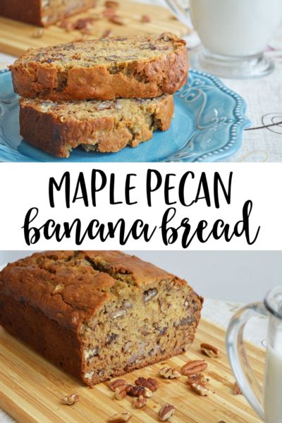 Maple Pecan Banana Bread - Planning Inspired