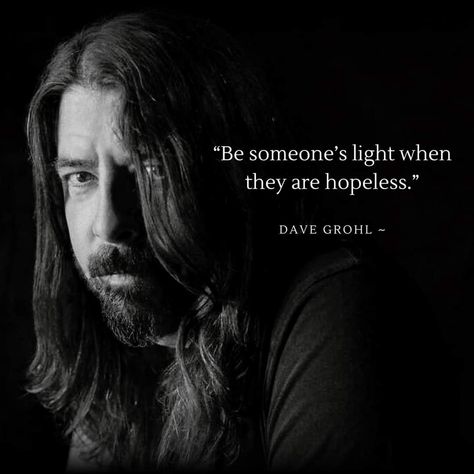 Rock Star Quotes, Dave Grohl Quotes, Rock And Roll Quotes, Foo Fighters Lyrics, David Grohl, Life Perspective, Musician Quotes, Foo Fighters Dave Grohl, Foo Fighters Dave