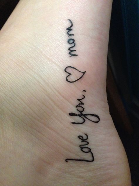 Love You Mom Tattoo, I Love You Mom Tattoo, Maddison Tattoo, I Love You Tattoo Handwriting, Memorial Tattoo Ideas, Handwriting Tattoos, Mum Tattoo, Love Yourself Tattoo, Remembrance Tattoos