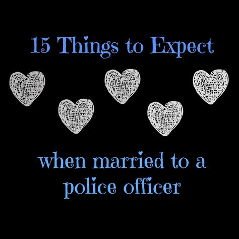 The Life of a Trooper Wife: 15 Things to Expect When Married to a Police Officer Law Enforcement Wife, Police Girlfriend, Cop Wife, Deputy Wife, Police Quotes, Police Officer Wife, Police Love, Police Wife Life, Police Family