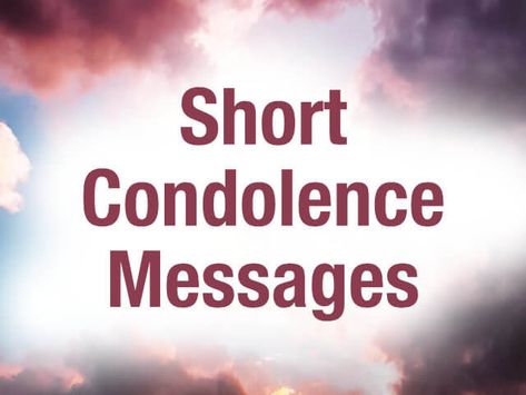 Find the perfect words to express your sympathy with our collection of 30 best short condolence messages. Browse and choose from our heartfelt messages. Short Sympathy Message, Deepest Sympathy Messages, Short Condolence Message, Condolences Messages, Condolences Messages For Loss, Sympathy Verses, Sympathy Messages For Loss, Condolence Message, Words For Sympathy Card