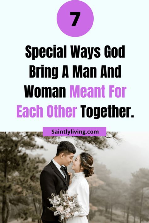 7 Ways God Brings A Man And A Woman Together In Marriage - SaintlyLiving Godly Relationship Advice, Godly Relationship Quotes, Romantic Love Letters, Godly Dating, Preparing For Marriage, Godly Men, Christian Dating, Godly Relationship, Get Closer To God