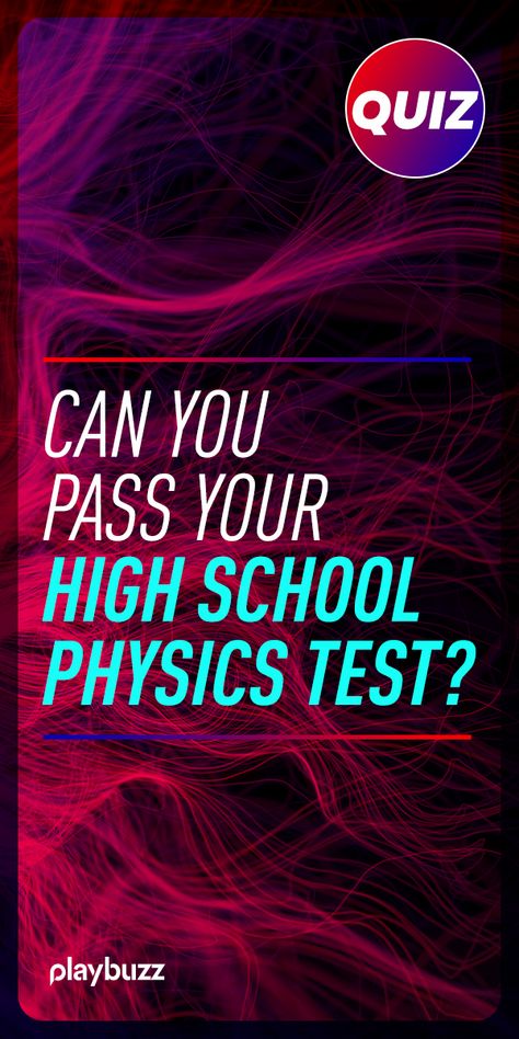 Physics High School, Test For Kids, Basic Physics, Physics Quiz, High School Physics, Physics Theories, Iq Test Questions, Physics Test, Science Quiz