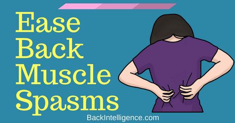 Back Spasms Causes, Back Spasm Relief, Lower Back Spasms, Muscle Spasms Relief, Nerve Pain Remedies, Back Spasm, Diet Schedule, Back Muscle, Muscle Twitching