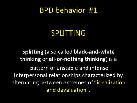 Black And White Thinking Quotes, Split Personality Quotes, All Or Nothing Thinking, Bpd Disorder, Personality Disorder Quotes, Bpd Symptoms, Black And White Thinking, Disorder Quotes, Abnormal Psychology