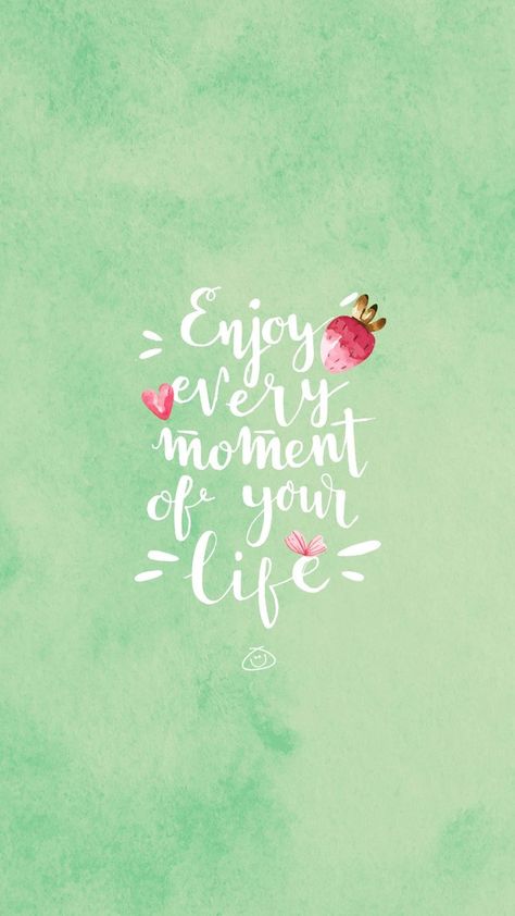 Enjoy every moment of your life. Enjoy Life Quotes, Positive Quotes For Life Happiness, Phone Wallpaper Quotes, Cute Wallpapers Quotes, Enjoy Every Moment, Smartphone Wallpaper, Yoga Quotes, Happy Words, Cute Quotes