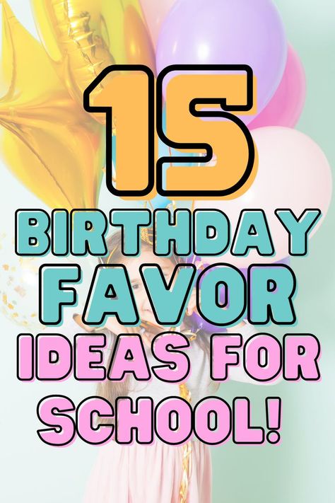 Classmate Birthday Gifts, Birthday Gift For Classroom, Birthday Snacks For School Preschool, Treats To Take To School For Birthday, School Bday Party Ideas, Birthday School Favors, Bday Goodie Bags For School, Class Birthday Party Favors, Non Food Treats For School Birthday