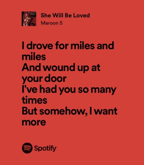 Maroon 5 She Will Be Loved, She Will Be Loved Maroon 5, Comfort Songs, She Will Be Loved, Keeping 13, Maroon 5 Lyrics, Binding 13, Book Couples, Room Things