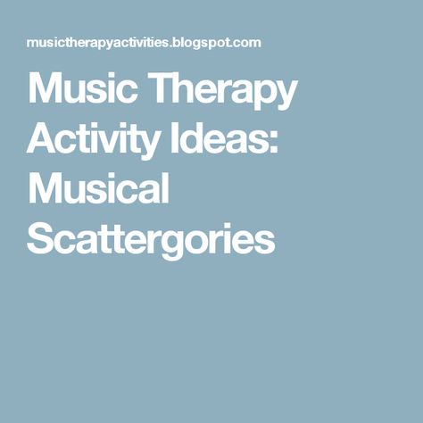 Music Therapy Activity Ideas: Musical Scattergories Music Therapy Interventions, Music Therapy Activities, Recreational Therapist, Group Therapy Activities, Therapy Interventions, Therapeutic Recreation, Therapy Activity, Music Therapist, Recreation Therapy