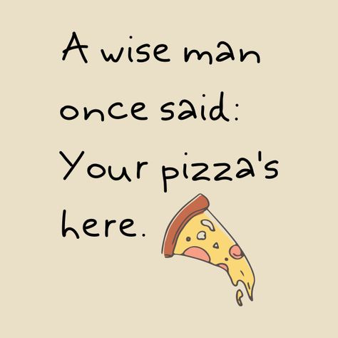 Funny Food Quotes, Pizza Jokes, Funny Monkey Pictures, Pizza Quotes, Food Meme, Pizzeria Design, Food Quotes Funny, Savory Tarts, Lumber Yard