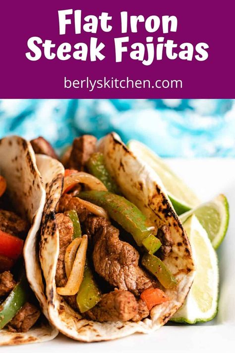 Need a quick and delicious dinner idea? Then try these flat iron steak fajitas made with tender steak, fresh bell peppers, and sweet onions! #berlyskitchen Flat Iron Steak Dinner Ideas, What To Make With Flat Iron Steak, Recipe For Flat Iron Steak, Recipes For Flat Iron Steak, Flat Iron Steak Fajitas, Flat Iron Steak Tacos, Flat Meat Recipes Dinners, Flat Steak Recipes, Flat Iron Steak Recipes