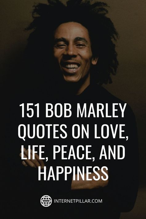 Bob Marley Love Quotes Relationships, Love The Life You Live Bob Marley, Quotes From Bob Marley, Bob Marley Lyrics Quotes, Bob Marley Song Quotes, Bob Marley Lyrics Tattoo, Inspirational Lyrics Quotes, Bob Marley Inspired Tattoo, Bob Marley Quotes Relationships