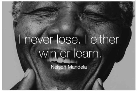 Woah....!! Mandela Quotes, Nelson Mandela Quotes, I Never Lose, Motiverende Quotes, Nelson Mandela, Quotable Quotes, Marriage Advice, Wise Quotes, Meaningful Quotes