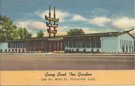 "Gang Sue's Tea Garden, 1200 No. Main St., Porterville, Calif." Porterville California, Texas Postcard, Butte Mt, Butte Montana, Ca History, Vintage Hotels, Hotel Motel, Vintage California, Vintage Trailers