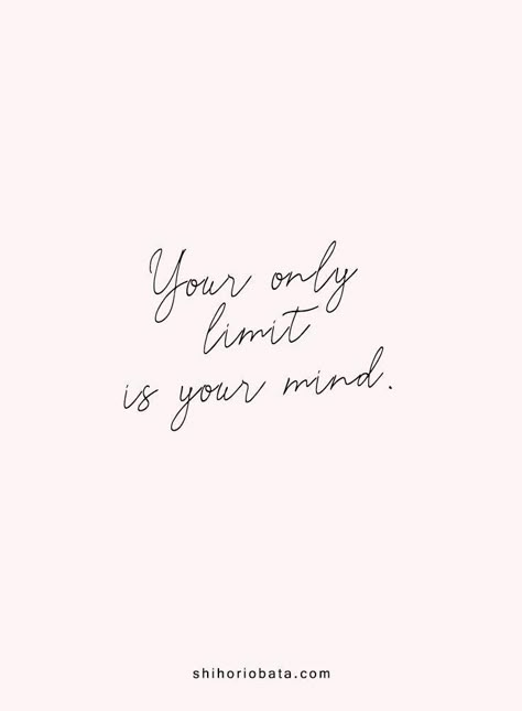 Your only limit is your mind - Short Inspirational Quotes #quotes #shortquotes motivational inspirational mantra affirmation positive quote graphic happiness joy mindset determination empowerment strength self love growth think good things Citation Force, Tattoo Quotes About Life, Trening Fitness, A Beautiful Life, Short Inspirational Quotes, Graphic Quotes, Mindset Quotes, Instagram Bio, Self Love Quotes