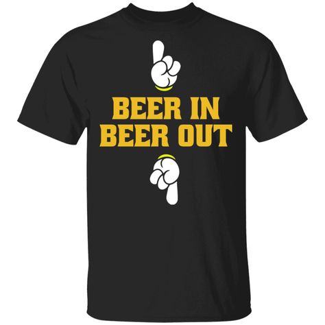 Beer in beer out shirt, sweatshirt, hoodie…get our Beer in beer out t-shirt available. Gifts Mom, Gifts For Beer Lovers, Label Machine, Best Dad Gifts, Dad Gifts, Beer Lovers, Kids Gifts, Stylish Shirts, Pullover Sweatshirt