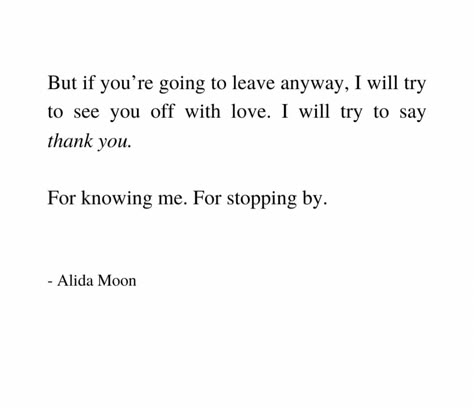 Thank You For Leaving Me Quotes, Lang Leav Poems Short, Yeats Poems Love, Quotes Lang Leav Poem, Love Quotes From Literature, Oh To Be Loved By A Poet, Dark Academia Love Poetry, Thank You Poems, Prose Poetry