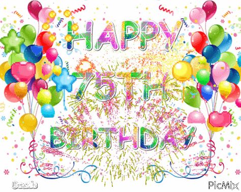 Happy 75th Birthday 75th Birthday Greetings, Happy 75th Birthday Wishes Friend, Happy Birthday 75th Birthday, Happy 75th Birthday Wishes, Animated Fireworks, Animated Happy Birthday Wishes, Happy Birthday Wishes For A Friend, Birthday Wishes Gif, Happy 75th Birthday