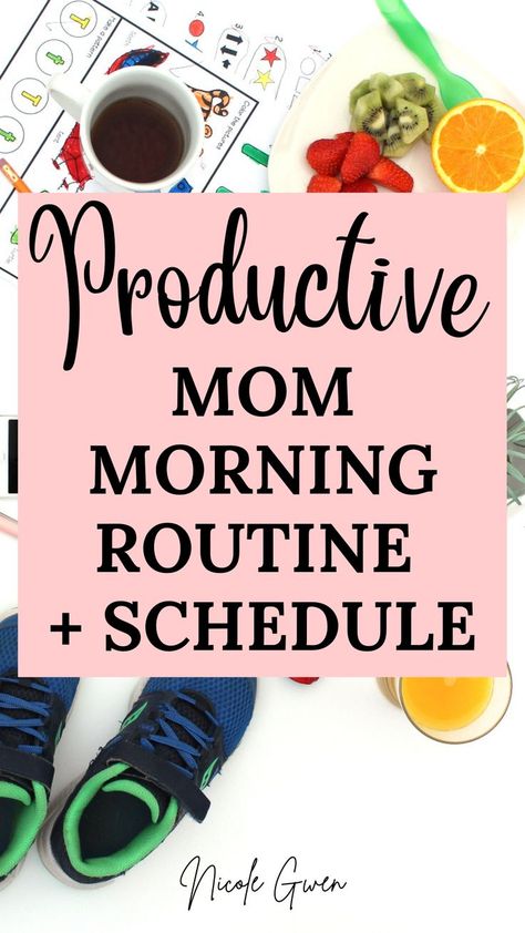 Early Morning Daily Routine Schedule, Healthy Mom Routine, New Mom Morning Routine, Screen Free Morning Routine, Productive Mom Morning Routine, Morning Routine Mom Of 2, Detailed Morning Routine, Sahm Morning Routine, Morning Routine For Working Moms