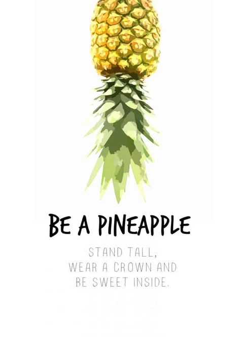 Pineapple Printable, Be A Pineapple, Stand Tall, The Words, Pineapple, Do It, Crown